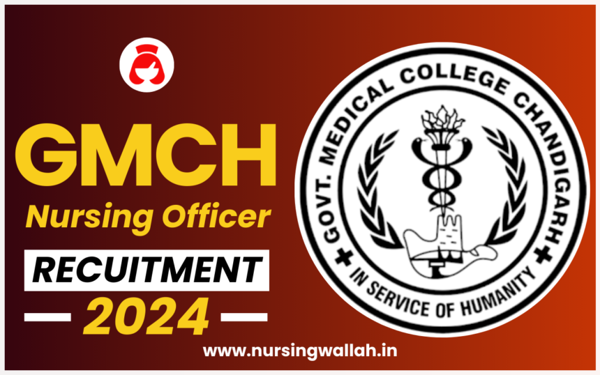 GMCH Nursing Officer Recruitment 2024 Notification for 1174 Posts