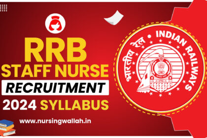 RRB Staff Nurse Syllabus and Exam Pattern 2024 PDF, Download Subject Wise Syllabus