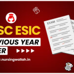 UPSC ESIC Nursing Officer Previous Year Question Paper, Download PDF, Benefits to Solve