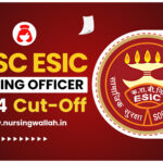 UPSC ESIC Nursing Officer Cut Off 2024, Check Expected Cut Off, Qualifying Marks