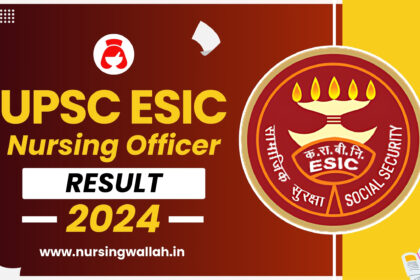 UPSC ESIC Nursing Officer Result 2024, Check Result PDF, Merit List