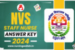 NVS Staff Nurse Answer Key 2024, Check Steps to Download for Calculate Marks