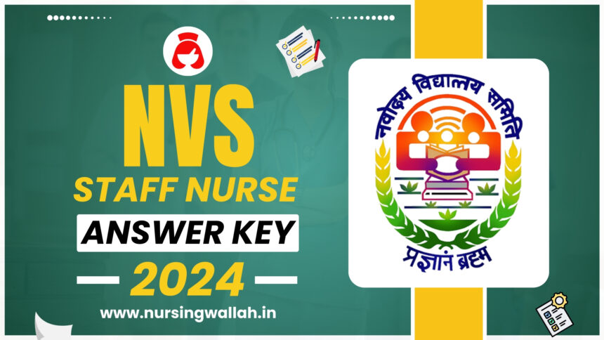 NVS Staff Nurse Answer Key 2024, Check Steps to Download for Calculate Marks