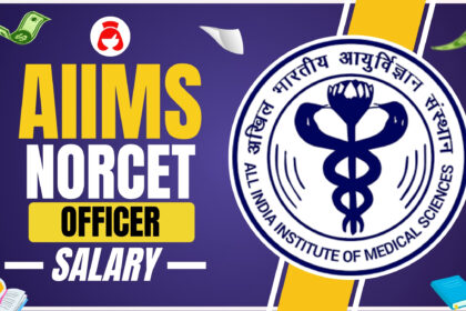 AIIMS Nursing Officer Salary 2024, Job Profile, In Hand Salary