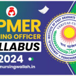 JIPMER Nursing Officer Syllabus 2024, Exam Pattern & Preparation Tips