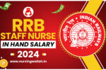 RRB Staff Nurse Salary 2024 In Hand, Structure, Job Profile, Allowances