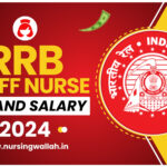 RRB Staff Nurse Salary 2024 In Hand, Structure, Job Profile, Allowances