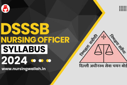 DSSSB Nursing Officer Syllabus 2024 PDF, Latest Exam Pattern