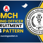 GMCH Nursing Officer Recruitment 2024 Pattern