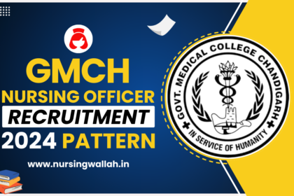 GMCH Nursing Officer Recruitment 2024 Pattern