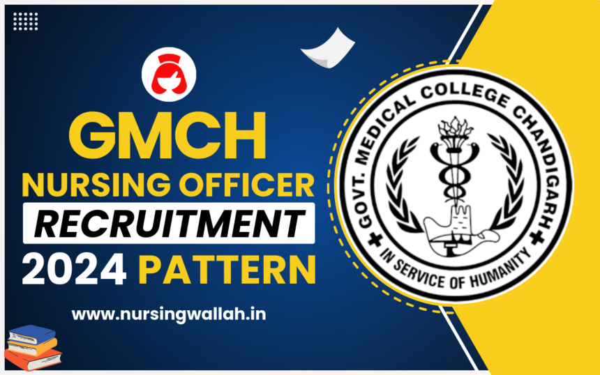 GMCH Nursing Officer Recruitment 2024 Pattern