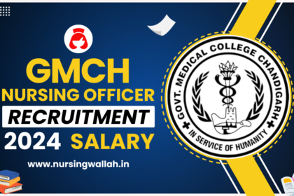 GMCH Nursing Officer Salary 2024, Pay Scale, Allowances and Job Profile