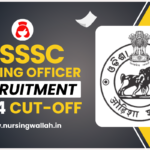 OSSSC Nursing Officer Recruitment 2024 Cut Off