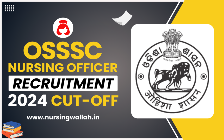 OSSSC Nursing Officer Recruitment 2024 Cut Off