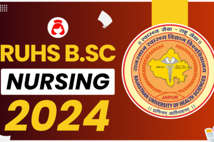 RUHS B.Sc Nursing 2024, Application Form, Check Eligibility, Exam Date, & More