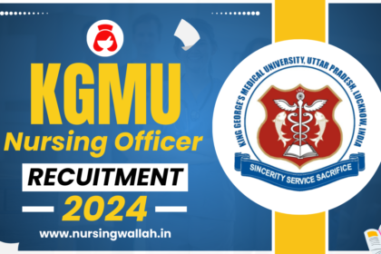KGMU Nursing Officer Recruitment 2024, Apply for 1276 Vacancies, Eligibility Criteria, and Online Application Process