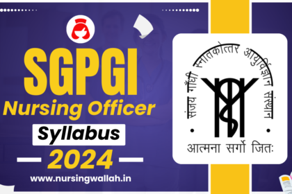 SGPGI Nursing Officer Syllabus and Exam Pattern 2024