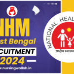 NHM West Bengal Recruitment 2024: Vacancies, Eligibility Criteria, and Online Application Process