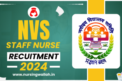 NVS Staff Nurse Recruitment 2024: Eligibility Criteria, Syllabus, Exam Pattern, Selection Process and Online Application Process