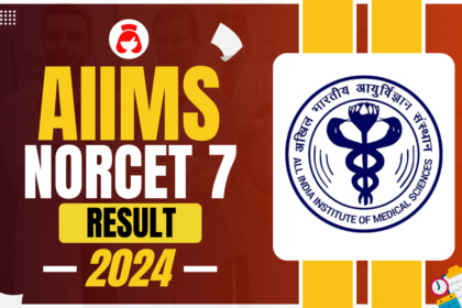 AIIMS NORCET 7 Result 2024, Check How to Download Result, Minimum Qualifying Marks