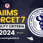 AIIMS NORCET 7 Eligibility Criteria 2024