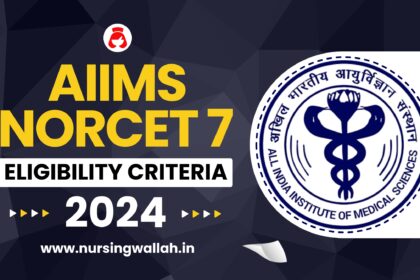 AIIMS NORCET 7 Eligibility Criteria 2024