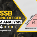 DSSSB Nursing Officer Exam Analysis 2024