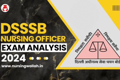 DSSSB Nursing Officer Exam Analysis 2024