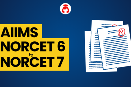 AIIMS NORCET 6 Vs NORCET 7 Vacancies