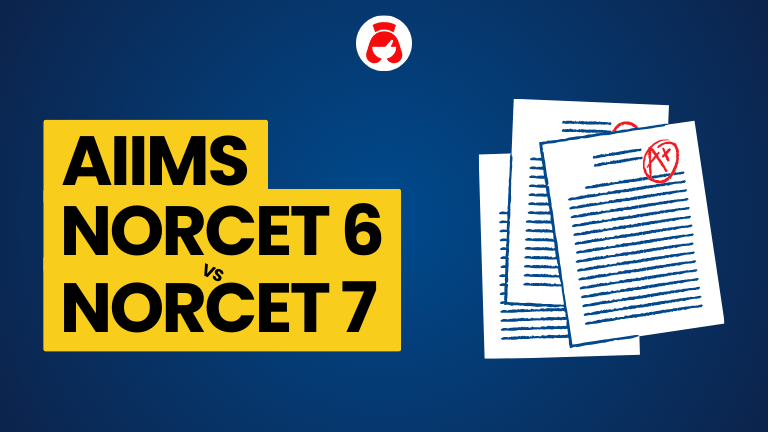 AIIMS NORCET 6 Vs NORCET 7 Vacancies