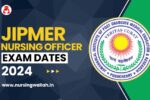 JIPMER Nursing Officer Exam Date 2024