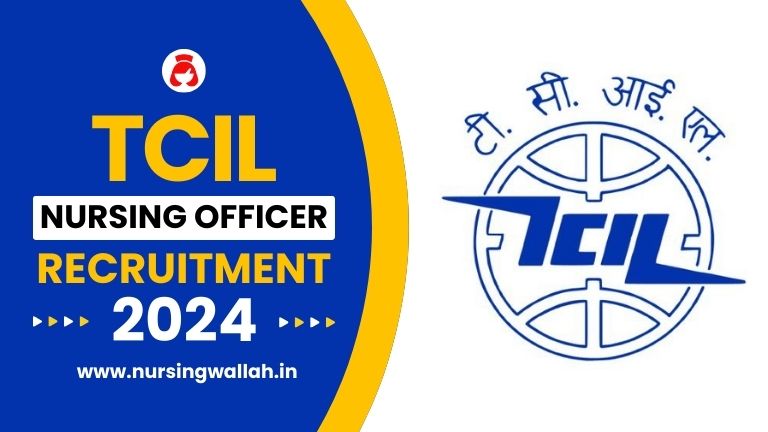 TCIL Nursing Officer Recruitment 2024