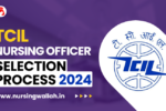 TCIL Nursing Officer Recruitment Selection Process